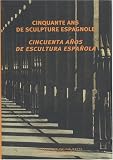 Cinquante ans de sculpture espagnole : Jardins du palais royal, Edition bilingue fran�ais-espagnol