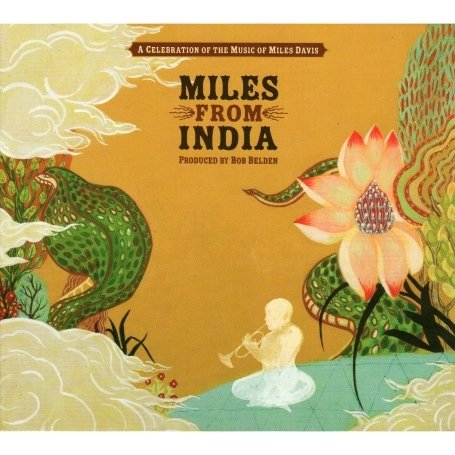 CD-Charts   : Miles From India - A Celebration of the Music of Miles Davis