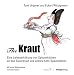  : The Kraut: Eine Liebeserklärung von Spitzenköchen an das Sauerkraut und andere Kohl-Spezialitäten