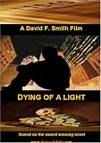 DYING OF A LIGHT  THE MOVIE