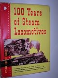100 Years of Steam Locomotives