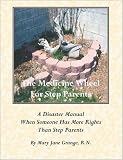 The Medicine Wheel For Step Parents: A Disaster Manual When Someone Has More Rights Than Step Parents