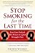 Stop Smoking for the Last Time: You Can Unlock the Power to Quit Struggle-Free