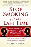 Stop Smoking for the Last Time: You Can Unlock the Power to Quit Struggle-Free