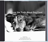 Learn the Secrets the Pet Food Industry Doesn't Want You to Know