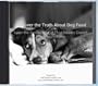 Learn the Secrets the Pet Food Industry Doesn't Want You to Know