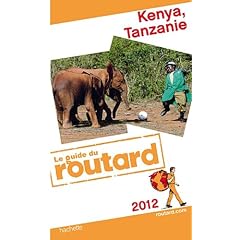 Guide du Routard Kenya, Tanzanie 2012