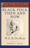 Black folk : then and now : an essay in the history and sociology of the negro race