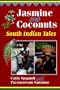 Jasmine and Coconuts: South Indian Tales