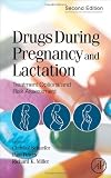 Drugs During Pregnancy and Lactation, Second Edition: Treatment Options and Risk Assessment (Schaefer, Drugs During Pregnancy and Lactation)