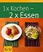 Bücher : 1x Kochen, 2x Essen (GU Küchenratgeber Relaunch 2006)