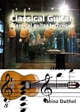 Classical Guitar . Classical guitar technique