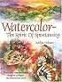 Watercolor The Spirit Of Spontaneity