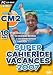 Cahier de vacances : du CM1 au CM2 Cahier de vacances : du CM1 au CM2