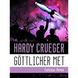 G�TTLICHER METvon "Hardy Crueger"