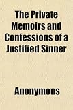 The Private Memoirs and Confessions of a Justified Sinner