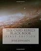 The Card Rebel's Black Book: First Edition