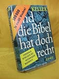 Und die Bibel hat doch recht : Forscher beweisen die historische Wahrheit - Werner Keller