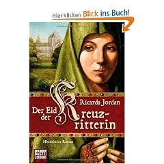 Der Eid der Kreuzritterin: Historischer Roman