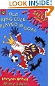 Old King Cole Played in Goal (Seriously Silly Rhymes)