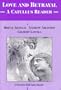 Love and Betrayal: A Catullus Reader