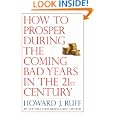 How to Prosper During the Coming Bad Years in the 21st Century
