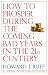 How to Prosper During the Coming Bad Years in the 21st Century