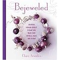 Bejeweled (Beautiful Fashion Jewelry to Make and Wear Using Crystals, Beads, and Charms) (Paperback)