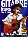 Gitarre lernen - live and easy Band 1 (+2CD's) von  Walter Haberl - Der Gitarrenkurs von Anfang an mit 2 CDs und Grifftabelle - Noten/sheet music