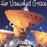 Satellites by Her Vanished Grace