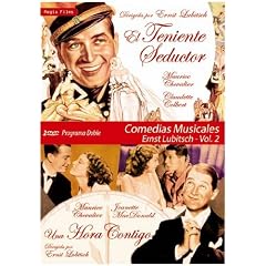 Ernst Lubitsch: El Teniente Seductor (The Smiling Lieutenant) 1931 /Una Hora Contigo (One Hour with You) 1932