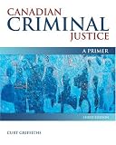 Canadian Criminal Justice: A Primer 3E