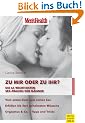 Men's Health: Zu mir oder zu ihr?: Die 66 wichtigsten Sex-Fragen der M�nner