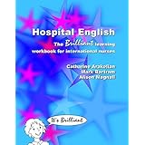 hospital english the brilliant learning workbook for international nurses