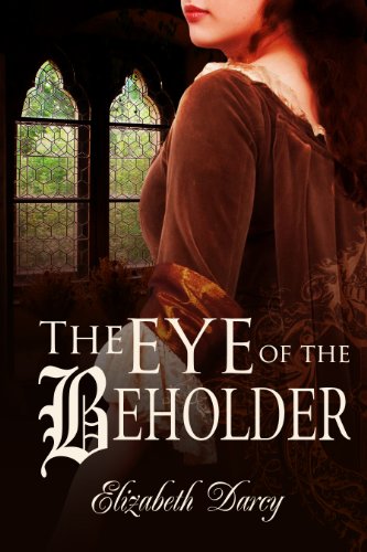 E-book - The Eye of the Beholder by Elizabeth Darcy, Nicole Ciacchella