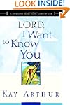 Lord, I Want to Know You: A Devotiona...
