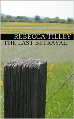 The Last Betrayal (A historical western romance)