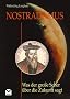 Nostradamus: Was der gro�e Seher �ber die Zukunft sagt
