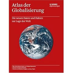Atlas der Globalisierung. Die neuen Daten und Fakten zur Lage der Welt (Broschiert)