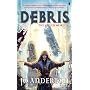 Debris (Veiled Worlds Trilogy) by Jo Anderton