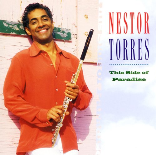 Nestor Torres - This Side of Paradise - Zortam Music