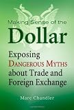 Making Sense of the Dollar: Exposing Dangerous Myths about Trade and Foreign Exchange (Bloomberg)