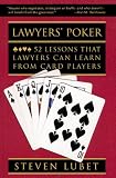 Lawyers' Poker: 52 Lessons that Lawyers Can Learn from Card Players