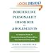 Borderline Personality Disorder in Adolescents: A Complete Guide to Understanding and Coping When Your Adolescent Has BPD