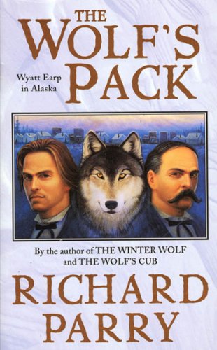 The Wolf's Pack: Wyatt Earp in Alaska