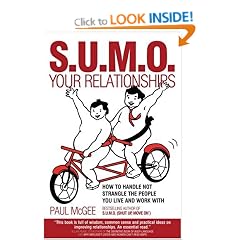 S.U.M.O. Your Relationships: How to Handle Not Strangle the People You Live and Work With