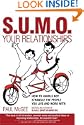 S.U.M.O. Your Relationships