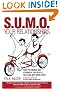 S.U.M.O. Your Relationships...