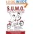 S.U.M.O. Your Relationships: How to Handle Not Strangle the People You Live and Work With