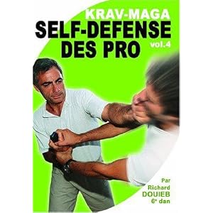 Kravmaga - Vol.4 : Efficacité supérieure